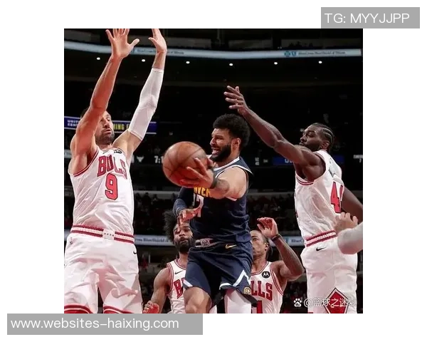 掘金与公牛最新动态分析及比赛前瞻全面解读 掘金与公牛最新动态分析及比赛前瞻全面解读